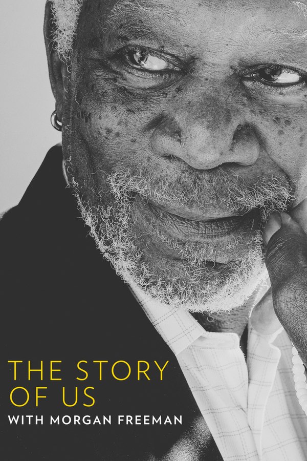 The Story of Us with Morgan Freeman (2017) film afişi